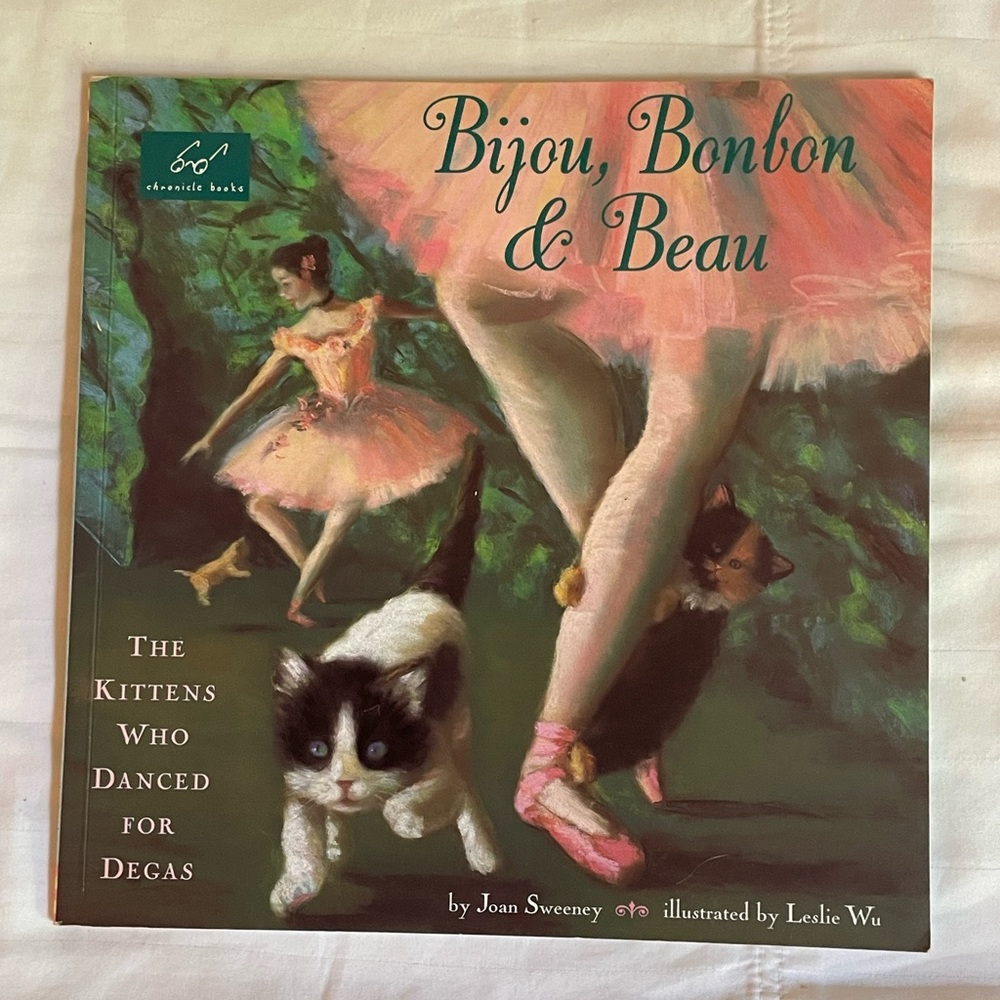 Bijou, Bonbon and Beau: The Kittens Who Danced for Degas Paperback